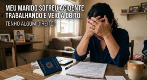 Meu marido sofreu acidente trabalhando e veio a óbito. Tenho algum direito?